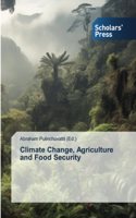Climate Change, Agriculture and Food Security