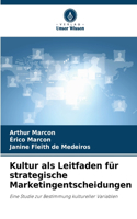 Kultur als Leitfaden für strategische Marketingentscheidungen