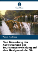 Eine Bewertung der Auswirkungen der Tourismusentwicklung auf eine Gastgemeinde, Vic
