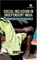 Social Inclusion in Independent India: Dimensions and Approaches