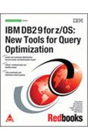 IBM DB2 9 For Z/OS: New Tools For Query Optimization 