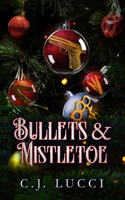 Bullets & Mistletoe: A Why Choose Holiday Novella