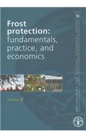 Frost Protection: Fundamentals, Practice and Economics