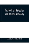 Text-book on navigation and nautical astronomy