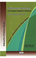 Mathematics Problems with Separate Progressive Solutions: Hints, Algorithms, Proofs. Volume 1 - Intermediate and College Algebra