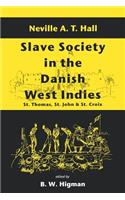 Slave Society in the Danish West Indies