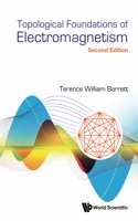 Topological Foundations of Electromagnetism (Second Edition)