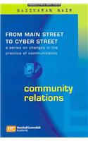 Community Relations: From Main Street to Cyber Street: A Series on Changes in the Practice of Communication Volume 6