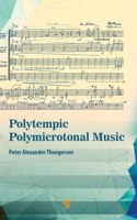 Polytempic Polymicrotonal Music