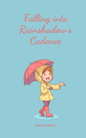 Falling into Rainshadow's Cadence