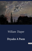 Dryades A Poem