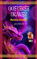 Oosterse draken Mandala kleurboek Creatieve en anti-stress drakenscènes voor alle leeftijden