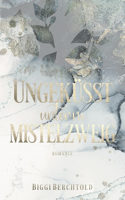 Ungeküsst unterm Mistelzweig
