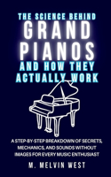 Science Behind GRAND PIANOS and How They Actually Work