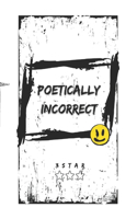 Poetically Incorrect