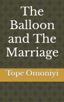 Balloon and The Marriage