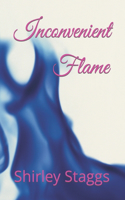 Inconvenient Flame