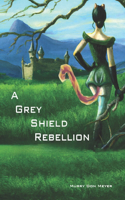 Grey Shield Rebellion