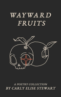 Wayward Fruits