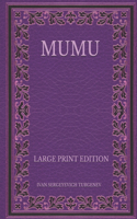 Mumu - Large Print Edition