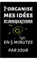 J'organise mes idées d'innovations en 5 minutes par jour