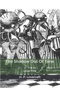 The Shadow Out Of Time: Large Print