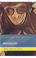 Johnjohn and the Monkey: iMaGiNaÇãO(1 Volume)