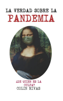 La Verdad Sobre La Pandemia