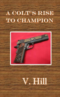 A Colt's Rise To Champion