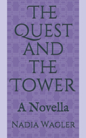 The Quest and the Tower: A Novella