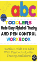 Toddlers Made Easy Alphabet Tracing And Pen Control Workbook