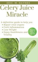 Celery Juice Miracle (Large Print Edition)