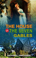 The House of the Seven Gables by Nathaniel Hawthorne: Classic Edition Illustrations: Classic Edition Illustrations