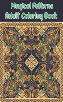 Magical Patterns Adult Coloring Book