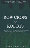 Row Crops and Robots