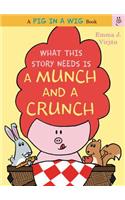 What This Story Needs Is a Munch and a Crunch
