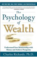 The Psychology of Wealth: Understanding Your Relationship with Money and Achieve Prosperity