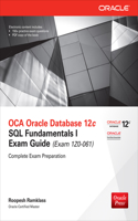 OCA Oracle Database 12c SQL Fundamentals I Exam Guide (Exam 1Z0-061): (Oracle Press)