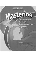Mastering the Michigan Content Expectations for Algebra 1 Workbook