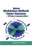 Robust Modulation Methods and Smart Antennas in Wireless Communications