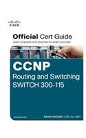 CCNP Routing and Switching SWITCH 300-115 Official Cert Guide