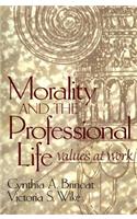 Morality and the Professional Life: Values at Work