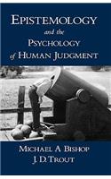 Epistemology and the Psychology of Human Judgment