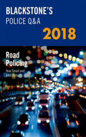 Blackstone's Police Q&A: Road Policing 2018: (Blackstone's Police Manuals)