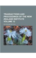 Transactions and Proceedings of the New Zealand Institute Volume 12