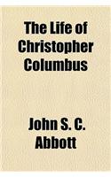 The Life of Christopher Columbus: (English)