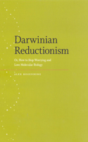 Darwinian Reductionism: Or, How to Stop Worrying and Love Molecular Biology