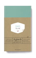 Dad, Tell Me: A Give & Get Back Book(Tell Me)