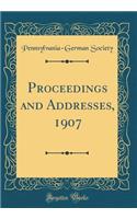 Proceedings and Addresses, 1907 (Classic Reprint)