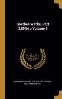 Goethes Werke, Part 2, Volume 9